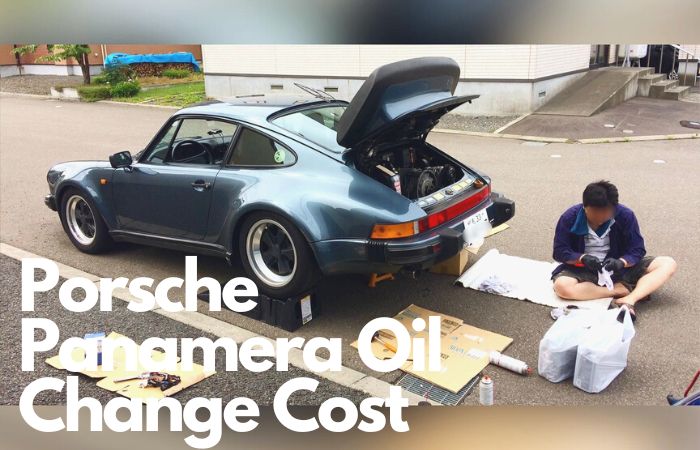 Porsche Panamera Oil Change Cost